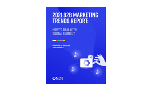 2021 B2B Rapporto sulle tendenze di marketing: come gestire il burnout digitale