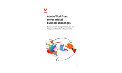 Adobe Workfront risolve le sfide aziendali critiche