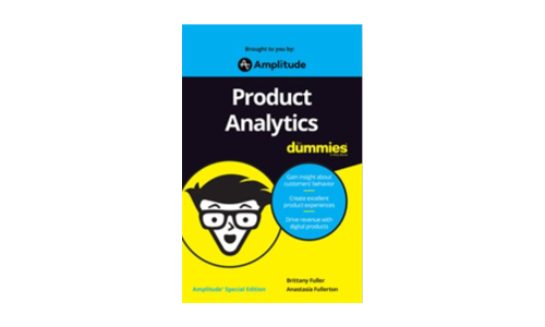 Product Analytics for Dummies